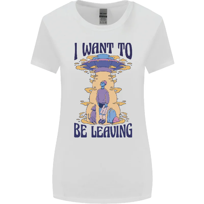 Alien UFO I Want to Be Leaving Womens Wider Cut T-Shirt Graphic Embroidered Appliqued Alien UFO I Want to Be Leaving Womens Wider Cut T-Shirt Graphic Embroidered Appliqued