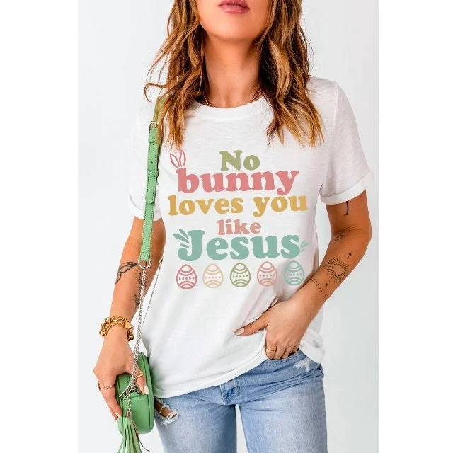 Easter No Bunny Loves You Like Jesus T-Shirt Lace Blend Ribbed Blend Corduroy Blend