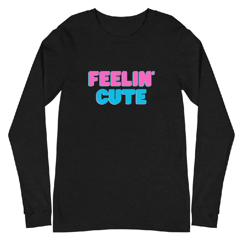 Feelin' Cute Long Sleeve Tee Machine Wash Dry Clean Hand Wash