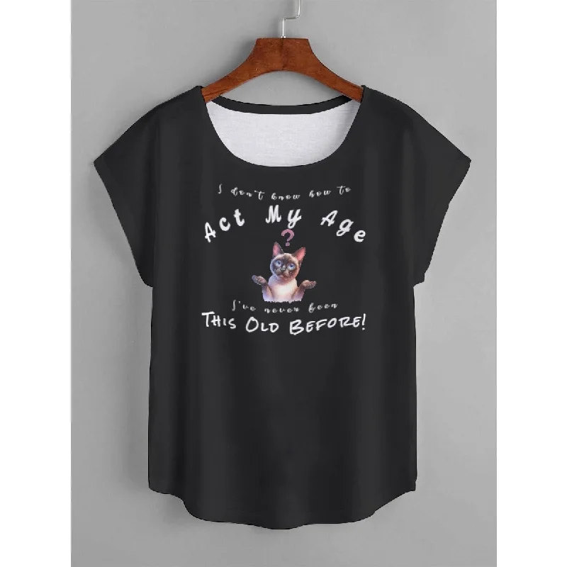 I Don't Know How to Act My Age Women's Siamese Cat T-shirt Chenille Fabric Brocade Fabric Lace Fabric