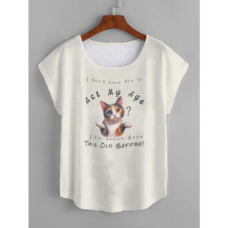 Women's I Don't Know How to Act My Age Women's Calico Cat T-shirt Front Pockets Side Pockets Patch Pockets