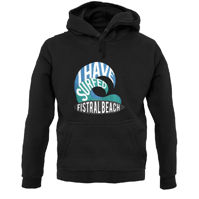 I Have Surfed Fitral Beach Unisex Hoodie Hoodie with Ribbed Cuffs Snug Fit Comfort