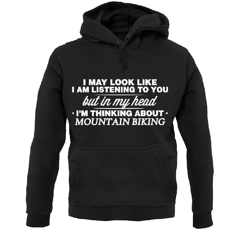 In My Head I'm Mountain Biking Unisex Hoodie Hoodie with Belted Waist Structured Tailored