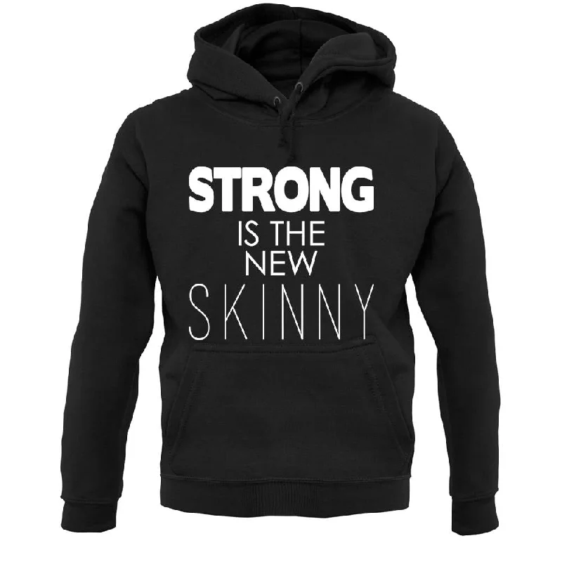 Strong Is The New Skinny Unisex Hoodie Hoodie with Elastic Cuffs Stretchable Comfortable