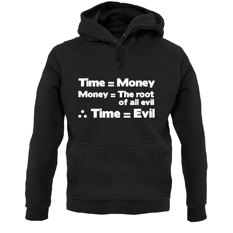 Time Equals The Root Of All Evil Unisex Hoodie Hoodie with Tied Waist Feminine Flattering